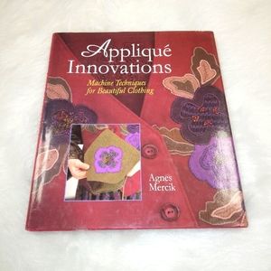BOOK Applique Innovations Machine Techniques for Beautiful Clothing Agnes Mercik